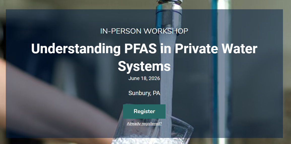 Penn State Extension workshop graphic for Understanding PFAS in Private Water Systems, scheduled for June 18 in Sunbury.
